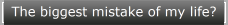 A major turning point in  my life